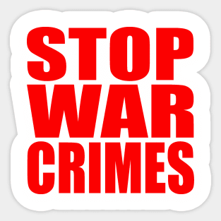 Stop war crimes Sticker